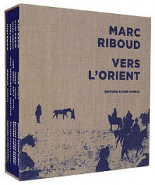 Marc Riboud Vers l'Orient Xavier Barral Catherine Chaine Prix Nadar 2012