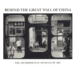 Marc Riboud Behind the Great wall of China Metropolitan Museum of Art New York John Thomson Edgar Snow Nym Wales Robert Capa Henri Cartier-Bresson et René Burri 1972