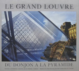 Marc Riboud le Grand Louvre du donjon à la pyramide François Mitterrand I.M. Pei Jean-Pierre Verdet Catherine Chaine Hatier 1989