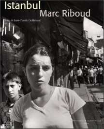 Marc Riboud Istanbul Turquie Imprimerie nationale Jean-Claude Guillebaud 2003