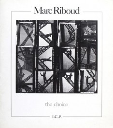 Marc Riboud the Choice contact sheets International Center of Photography 1988